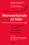 Reinventando al líder / Reinventing the Leader (Spanish Edition) by Guilherme Loureiro, Carlos E Marin, 9786073861960
