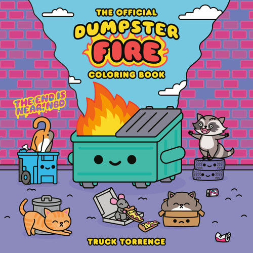The Official Dumpster Fire Coloring Book by Truck Torrence, 9798217273072