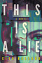 This Is a Lie (A Novel) - 9798892425872 by Cleo Ballard, 9798892425872
