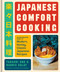 Japanese Comfort Cooking (An Opinionated Guide to Modern, Homey, Classic Japanese Recipes) by Tadashi Ono, Harris Salat, 9780593837016