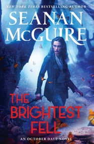 The Brightest Fell - 9780756420758 by Seanan McGuire