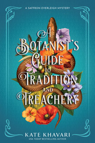 A Botanist's Guide to Tradition and Treachery by Kate Khavari, 9798892424394