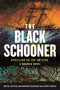 The Black Schooner (Rebellion on the Amistad, A Graphic Novel) by David Lester, Marcus Rediker, Paul Buhle, David Lester, Paul Buhle, 9780807016909