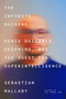 The Infinity Machine (Demis Hassabis, DeepMind, and the Quest for Superintelligence) by Sebastian Mallaby, 9780593831847