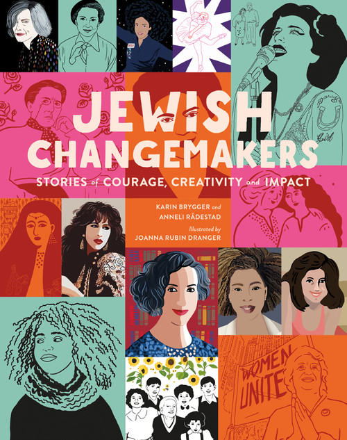 Jewish Changemakers (Stories of Courage, Creativity and Impact) by Karin Brygger, Anneli Rådestad, Joanna Rubin Dranger, B.J. Woodstein, 9781459845398