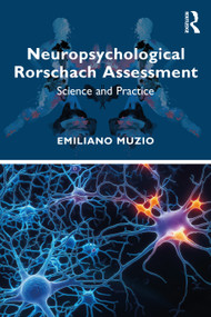 Neuropsychological Rorschach Assessment (Science and Practice) by Emiliano Muzio, 9780367537548