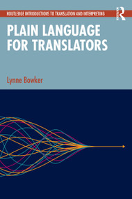 Plain Language for Translators by Lynne Bowker, 9781032597867