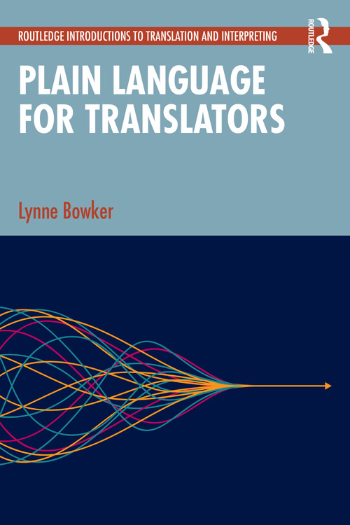 Plain Language for Translators by Lynne Bowker, 9781032597867