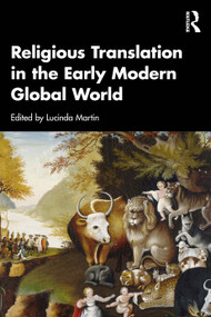 Religious Translation in the Early Modern Global World by Lucinda Martin, 9781032256061