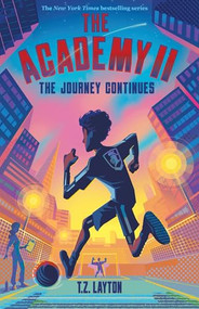 The Academy II: The Journey Continues by T.Z. Layton, 9781464267130