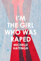 I'm the Girl Who Was Raped by Michelle Hattingh, 9781967673544