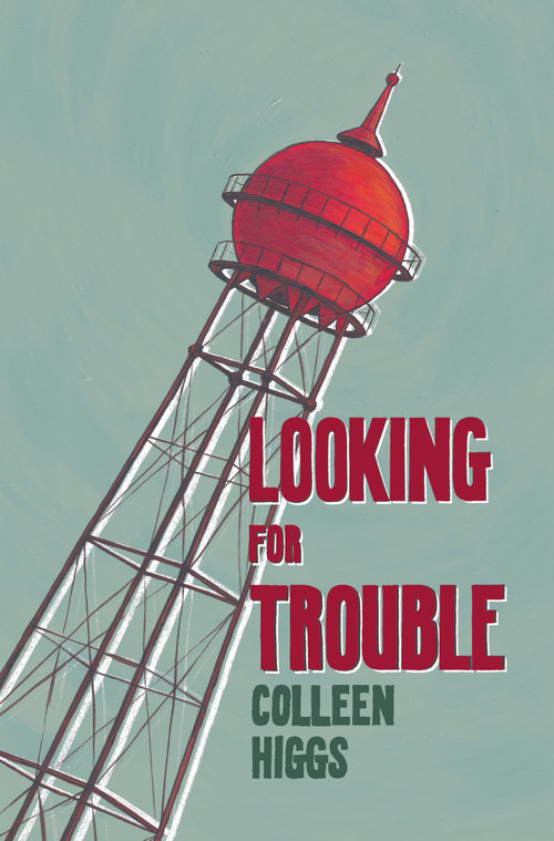 Looking for Trouble - 9781967673551 - 9781967673551 by Colleen Higgs, 9781967673551