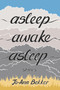 Asleep Awake Asleep by Jo-Ann Bekker, 9781967673575