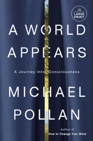 A World Appears (A Journey into Consciousness) by Michael Pollan, 9798217294534