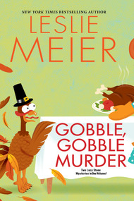 Gobble, Gobble Murder by Leslie Meier, 9781496726254