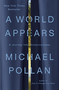 A World Appears (A Journey into Consciousness) - 9781984881991 by Michael Pollan