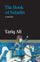The Book of Saladin (A Novel) - 9781836743729 by Tariq Ali, 9781836743729