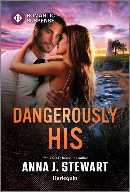 Dangerously His by Anna J. Stewart, 9781335471970
