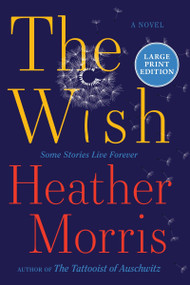 The Wish (A Novel) - 9780063510456 by Heather Morris, 9780063510456