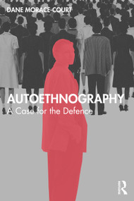 Autoethnography (A Case for the Defence) by Dane Morace-Court, 9781041070702