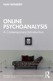 Online Psychoanalysis (A Contemporary Introduction) by Haim Weinberg, 9781032806617