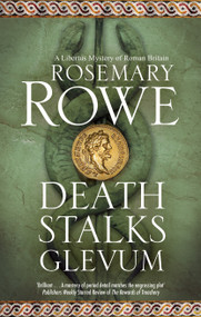Death Stalks Glevum by Rosemary Rowe, 9781448314430