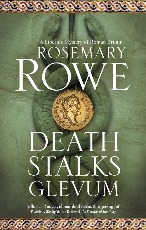 Death Stalks Glevum by Rosemary Rowe, 9781448314430