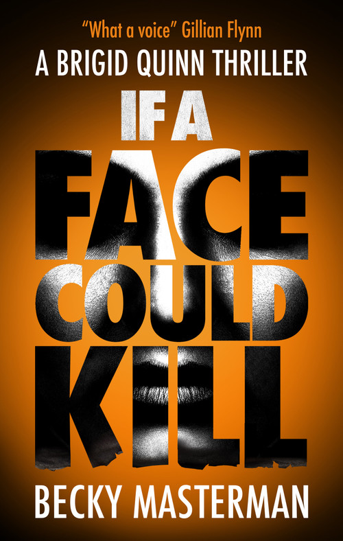 If A Face Could Kill by Becky Masterman, 9781448317899