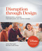Disruption through Design (Professional Learning That Empowers and Ignites Change) by Amber Warrington, Michelle Fowler-Amato, 9780814102718