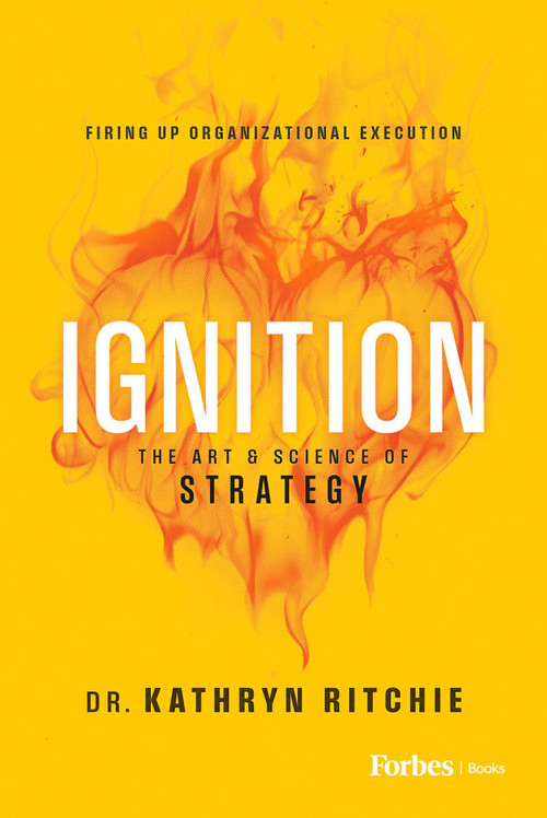 Ignition (The Art & Science of Strategy) by Kathryn Ritchie, 9798887501314