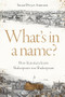 What's in a name? (How historians know Shakespeare was Shakespeare) by Susan Dwyer Amussen, 9781526191908