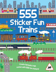 555 Sticker Fun - Trains by Dan Crisp, Dan Crisp, Ben Sharman, 9781835555750