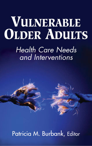 Vulnerable Older Adults (Health Care Needs and Interventions) by Patricia Burbank, 9780826102089