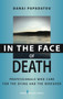 In the Face of Death (Professionals Who Care for the Dying and the Bereaved) by Danai Papadatou, 9780826102560