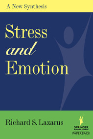 Stress and Emotion (A New Synthesis) by Richard S. Lazarus, 9780826102614