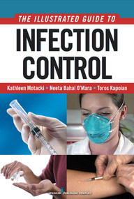 An Illustrated Guide to Infection Control by Kathleen Motacki, Toros Kapoian, Neeta Bahal O'Mara, 9780826105608