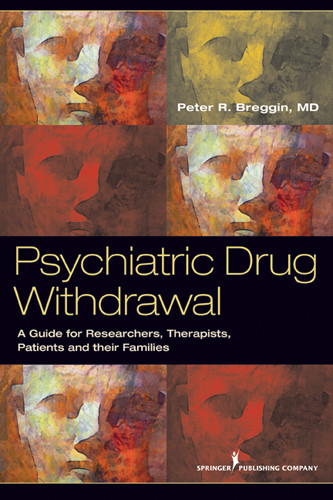 Psychiatric Drug Withdrawal (A Guide for Prescribers, Therapists, Patients and their Families) by Peter R. Breggin, 9780826108432