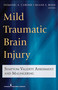 Mild Traumatic Brain Injury (Symptom Validity Assessment and Malingering) by Dominic Carone, Shane S. Bush, 9780826109156