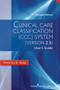 Clinical Care Classification (CCC) System (Version 2.5) (User's Guide) by Virginia Saba, 9780826109859
