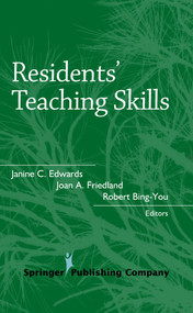 Residents' Teaching Skills by Janine Edward, Joan Friedland, Robert Bing-You, 9780826114365