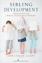 Sibling Development (Implications for Mental Health Practitioners) by Jonathan Caspi, 9780826117526