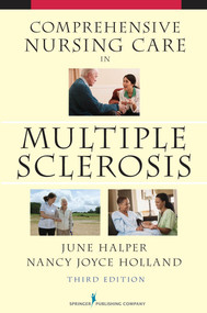 Comprehensive Nursing Care in Multiple Sclerosis by June Halper, Nancy Holland, 9780826118523
