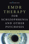EMDR Therapy for Schizophrenia and Other Psychoses by Paul Miller, 9780826123176