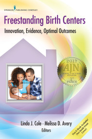 Freestanding Birth Centers (Innovation, Evidence, Optimal Outcomes) by Linda Cole, Linda J Cole, Melissa Avery, 9780826125897