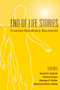 End-Of-Life Stories (Crossing Disciplinary Boundaries) by Donald E. Gelfand, Richard Raspa, Sherylyn H. Briller, Stephanie Myers Schim, 9780826126757