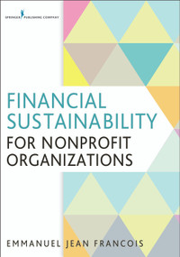 Financial Sustainability for Nonprofit Organizations by Emmanuel Jean Francois, 9780826129833
