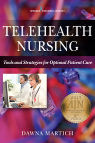 Telehealth Nursing (Tools and Strategies for Optimal Patient Care) by Dawna Martich, 9780826132321