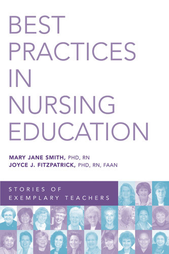 Best Practices in Nursing Education (Stories of Exemplary Teachers) by Mary Jane Smith, Joyce J. Fitzpatrick, 9780826132352