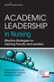 Academic Leadership in Nursing (Effective Strategies for Aspiring Faculty and Leaders) by Leslie Neal-Boylan, Sharron E. Guillett, Sharon Chappy, 9780826134523