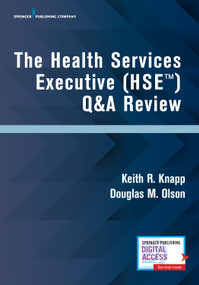 The Health Services Executive (HSE) Q&A Review by Keith R. Knapp, Douglas M. Olson, 9780826135254